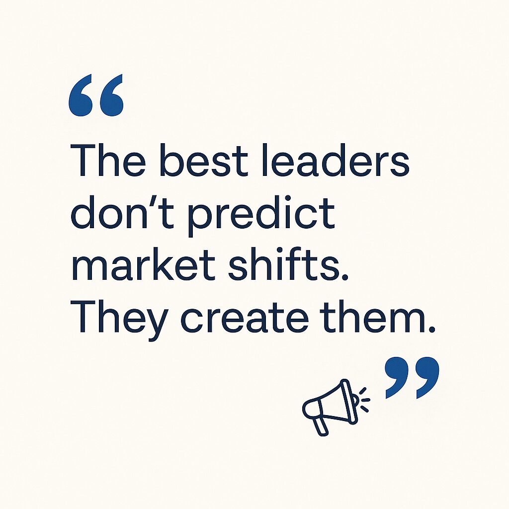 Flat design quote card with the phrase “The best leaders don’t predict market shifts. They create them” centered on a soft beige background, using bold navy sans-serif typography and accented by minimalist blue quotation marks and a megaphone icon.
